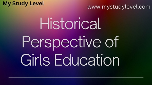 Historical Perspective of Girls Education