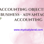 Accounting Objectives in Business - Advantages of Accounting