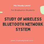 Study of Wireless Bluetooth Network System