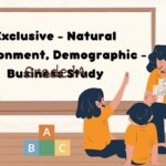Exclusive - Natural Environment, Demographic - Business Study