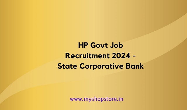 Latest - HP Govt Job Recruitment 2024 - State Corporative Bank
