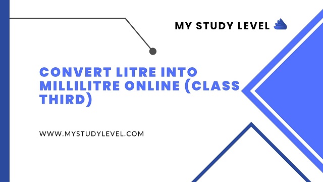 Convert Litre into Millilitre Online (Class Third)