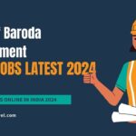 Bank of Baroda Recruitment - Bank Jobs Latest 2024