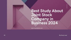 Best Study About Joint Stock Company in Business 2024