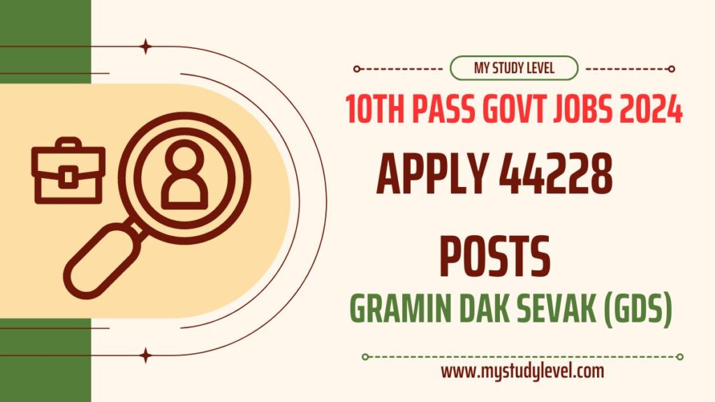 Gramin Dak Sevak Jobs (GDS) -10th Pass Govt Jobs 2024 - Apply 44228 Posts