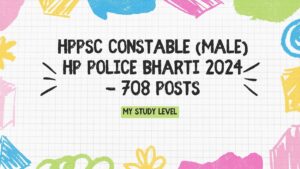 HPPSC Constable (Male) HP Police Bharti 2024 - 708 Posts