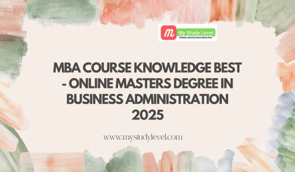 MBA Course Knowledge Best - Online Masters Degree in Business Administration 2025