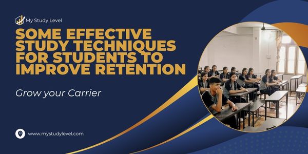 Top 10 - Some Effective Study Techniques for Students to Improve Retention