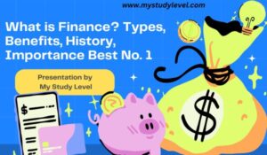 What is Finance Types, Benefits, History, Importance Best No. 1